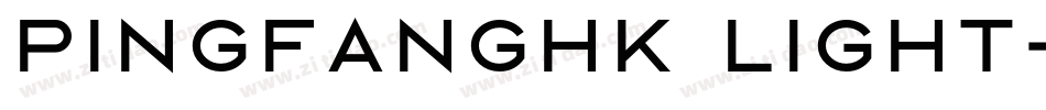 pingfanghk light字体转换